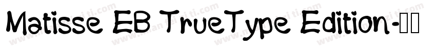 Matisse EB TrueType Edition字体转换